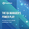 The QA Manager’s Power Play