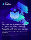 Test Data Management Checklists: 4 Keys to Ensure Your Strategy Keeps Up with Enterprise DevOps
